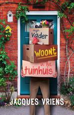 Mijn vader woont in het tuinhuis 9789000373468, Verzenden, Zo goed als nieuw, Jacques Vriens
