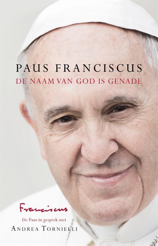 De naam van God is genade 9789044350616 Paus Franciscus, Boeken, Literatuur, Gelezen, Verzenden
