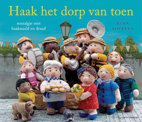 Haak het dorp van toen 9789462501317 Rina Soffers, Boeken, Hobby en Vrije tijd, Gelezen, Verzenden