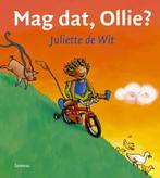Mag Dat, Ollie? 9789085683124 Juliette de Wit, Verzenden, Gelezen, Juliette de Wit