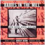 cd - Dorsey Dixon - Babies In The Mill (Carolina Tradition..