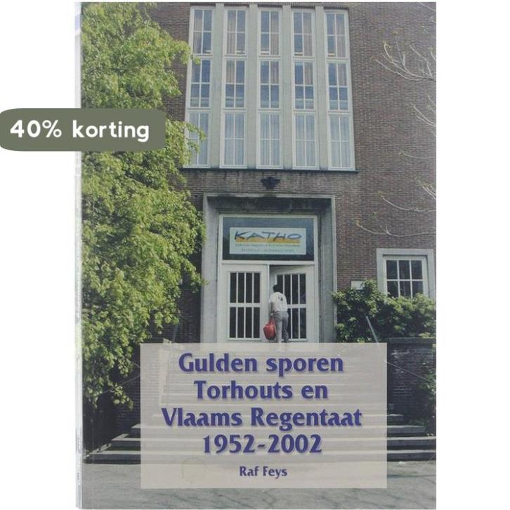Gulden sporen Torhouts en Vlaams recentaat 1952-2002 R. Feys, Livres, Économie, Management & Marketing, Envoi