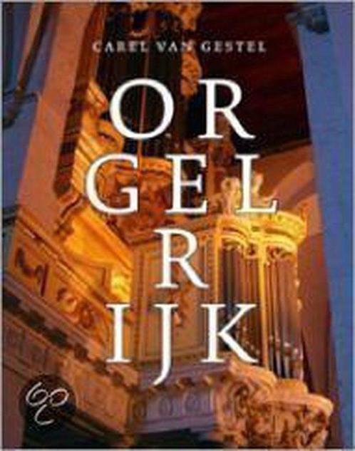 Orgelrijk 9789059940048, Livres, Musique, Envoi