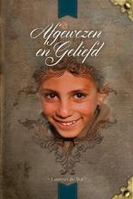 Afgewezen en geliefd 9789077716168 Laurens de Wit, Boeken, Verzenden, Gelezen, Laurens de Wit