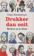 Drukker Dan Ooit 9789089751997, Boeken, Gelezen, Cisca Dresselhuys, Verzenden