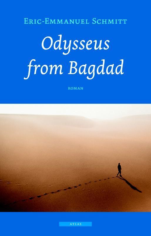 Odysseus uit Bagdad 9789045015897 Eric-Emmanuel Schmitt, Boeken, Romans, Zo goed als nieuw, Verzenden