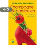 Champagne en aardbeien 9789021447384 Elisabeth Mollema, Boeken, Verzenden, Gelezen, Elisabeth Mollema