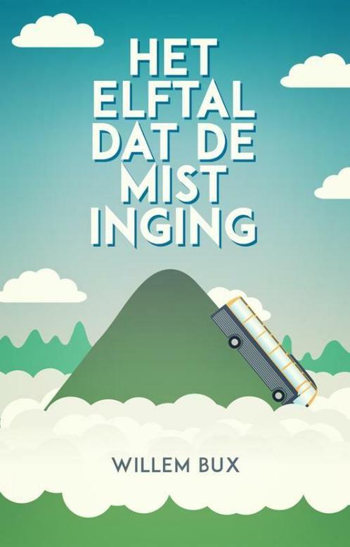 Het elftal dat de mist inging 9789078709107 Willem Bux, Boeken, Romans, Zo goed als nieuw, Verzenden