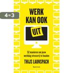 Werk kan ook uit 9789000371860 Thijs Launspach, Boeken, Verzenden, Gelezen, Thijs Launspach