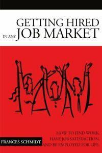 Getting Hired in Any Job Market: Nitty Gritty. Schmidt,, Boeken, Overige Boeken, Zo goed als nieuw, Verzenden