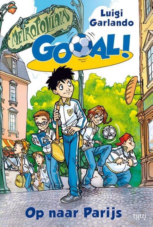 Op naar Parijs / Gooal! / 6 9789490139292 Luigi Garlando, Boeken, Kinderboeken | Jeugd | 10 tot 12 jaar, Zo goed als nieuw, Verzenden