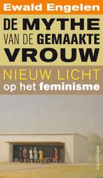 De mythe van de gemaakte vrouw 9789026335457 Ewald Engelen, Verzenden, Zo goed als nieuw, Ewald Engelen