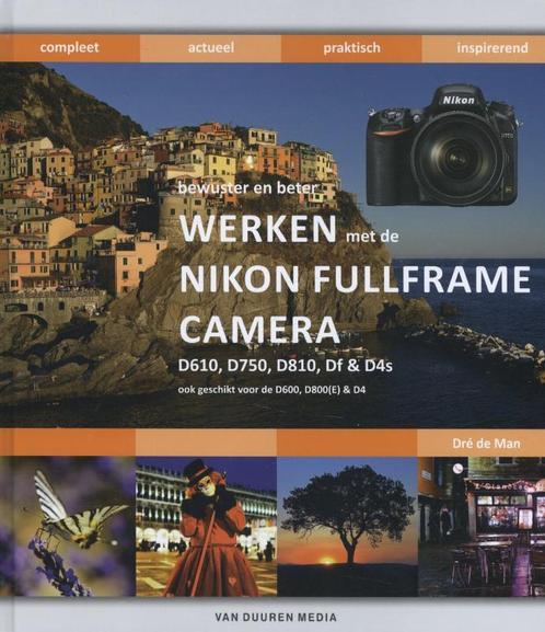Bewuster en beter  -   Werken met de Nikon fullframe camera:, Boeken, Hobby en Vrije tijd, Gelezen, Verzenden