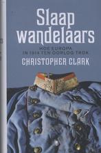 Slaapwandelaars 9789085424130 Christopher Clark, Boeken, Verzenden, Gelezen, Christopher Clark