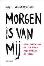 Morgen is van mij 9789020995046 Roel Verschueren, Boeken, Verzenden, Zo goed als nieuw, Roel Verschueren