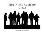 Hoe kijkt autisme 9789090314631 Ivo Ketelaar, Verzenden, Gelezen, Ivo Ketelaar