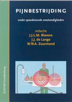 Pijnbestrijding Onder Spoedeisende Omstandigheden, Verzenden, Zo goed als nieuw, J.J.L.M. Bierens