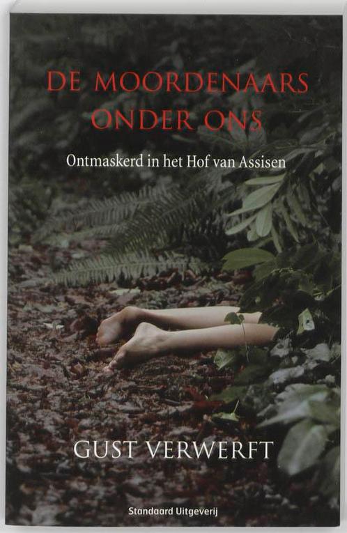 De moordenaars onder ons 9789002223754 G. Verwerft, Boeken, Politiek en Maatschappij, Zo goed als nieuw, Verzenden