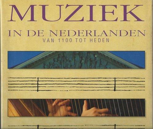 Muziek in de Nederlanden van 1100 tot heden 9789065332004, Boeken, Geschiedenis | Wereld, Gelezen, Verzenden