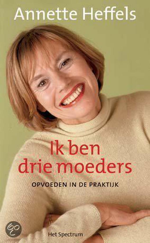 IK BEN DRIE MOEDERS 9789027474919 Annette Heffels, Boeken, Psychologie, Gelezen, Verzenden