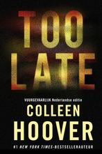 Too late (9789020555134, Colleen Hoover) (Colleen Hoover), Boeken, Romans, Verzenden, Nieuw
