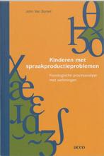 Kinderen met spraakproductieproblemen 9789033452901, Boeken, Verzenden, Zo goed als nieuw, J. van Borsel