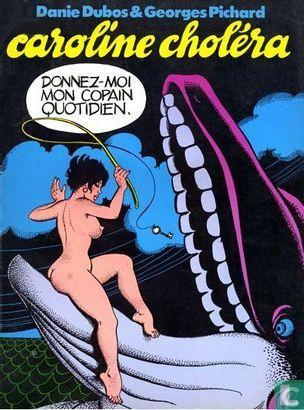 Caroline Choléra - Donnez-moi mon copain quotidien - 1978, Boeken, Stripverhalen, Zo goed als nieuw, Eén stripboek, Verzenden
