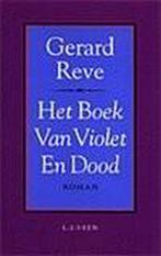 Het boek van violet en dood 9789025407773, Livres, G. Reve, Verzenden