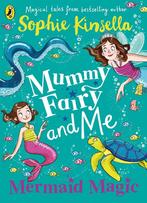 Mummy Fairy and Me: Mermaid Magic / Mummy Fairy, Boeken, Verzenden, Gelezen, Sophie Kinsella