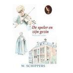 De speler en zijn gezin / Schippersserie / 41 9789461150660, Boeken, Verzenden, Zo goed als nieuw, Willem Schippers