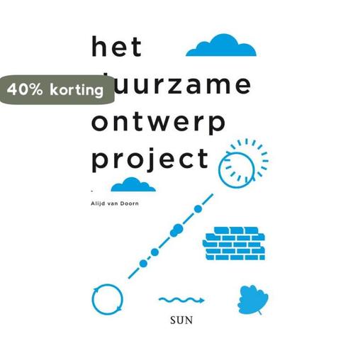 Het duurzame ontwerpproject 9789461057273 Alijd van Doorn, Boeken, Techniek, Zo goed als nieuw, Verzenden