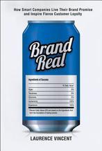Brand Real: How Smart Companies Live Their Brand Promise And, Verzenden, Laurence Vincent