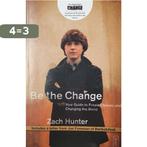 Be The Change 9780310277569 Zach Hunter, Boeken, Verzenden, Gelezen, Zach Hunter