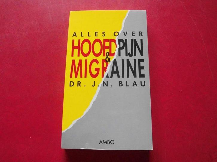 Alles over hoofdpijn en migraine 9789026309533 Blau, Boeken, Gezondheid, Dieet en Voeding, Gelezen, Verzenden