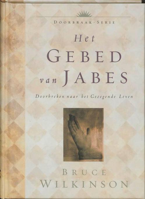 Het gebed van Jabes / Doorbraak-Serie / 1 9789060679203, Boeken, Godsdienst en Theologie, Zo goed als nieuw, Verzenden