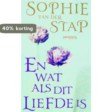 En wat als dit liefde is 9789044616668 Sophie van der Stap, Verzenden, Sophie van der Stap