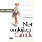 Niet omkijken, Camille 9789492515094 Maaike Monkerhey, Verzenden, Gelezen, Maaike Monkerhey