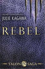 Talon Saga 2 -   Rebel 9789402705201, Boeken, Julie Kagawa, Julie Kagawa, Zo goed als nieuw, Verzenden