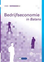 Bedrijfseconomie in Balans vwo Werkboek 2 9789462871908, Sarina van Vlimmeren, Tom van Vlimmeren, Verzenden