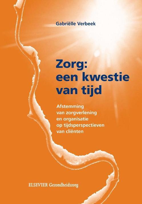 Zorg: een kwestie van tijd 9789035233256 Gabriëlle Verbeek, Boeken, Wetenschap, Zo goed als nieuw, Verzenden