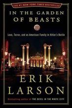 In the Garden of Beasts 9780307408846, Livres, Erik Larson, Verzenden
