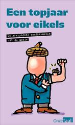 Een topjaar voor eikels 9789082885903 Raymond Noë, Verzenden, Zo goed als nieuw, Raymond Noë