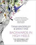 Backwards in High Heels 9780007357369 Tania Kindersley, Verzenden, Gelezen, Tania Kindersley