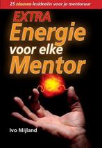 Extra energie voor elke mentor 9789079596225, Boeken, Zo goed als nieuw, Ivo Mijland, Verzenden