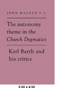 The Autonomy Theme in the Church Dogmatics: Kar, Macken,, Boeken, Overige Boeken, Zo goed als nieuw, Verzenden