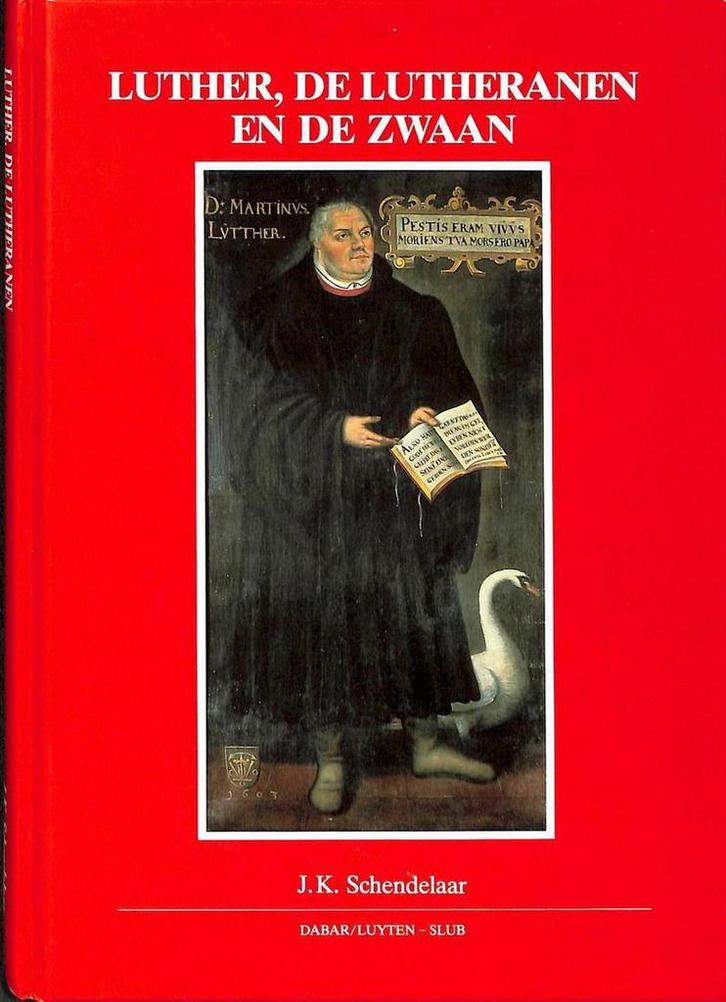 Luther, de lutheranen en de zwaan 9789064162503 Schendelaar, Livres, Religion & Théologie, Envoi