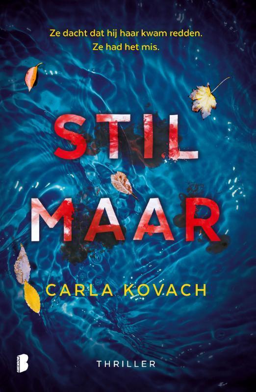 Stil maar / Gina Harte / 1 9789022593493 Carla Kovach, Boeken, Thrillers, Zo goed als nieuw, Verzenden