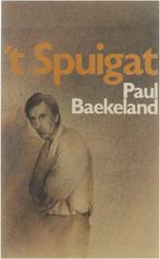 t Spuigat - Paul Baekeland 9789061523499, Livres, Paul Baekeland, Verzenden