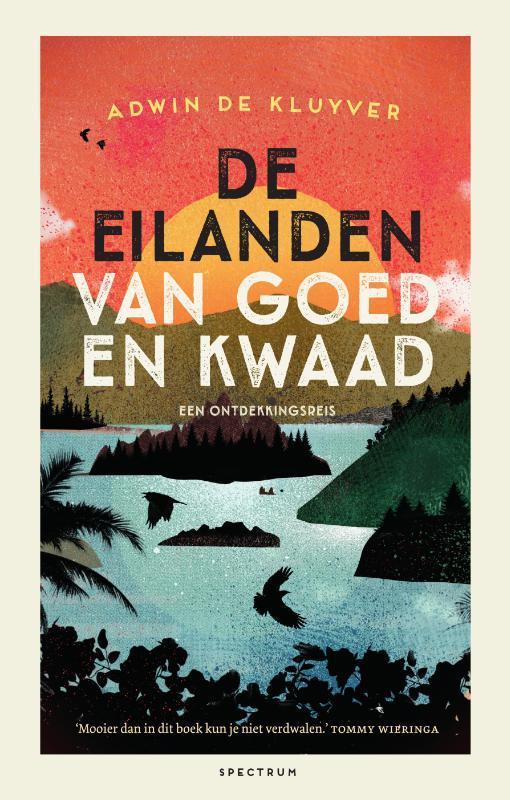 De eilanden van goed en kwaad 9789000380077 Adwin de Kluyver, Livres, Littérature, Envoi