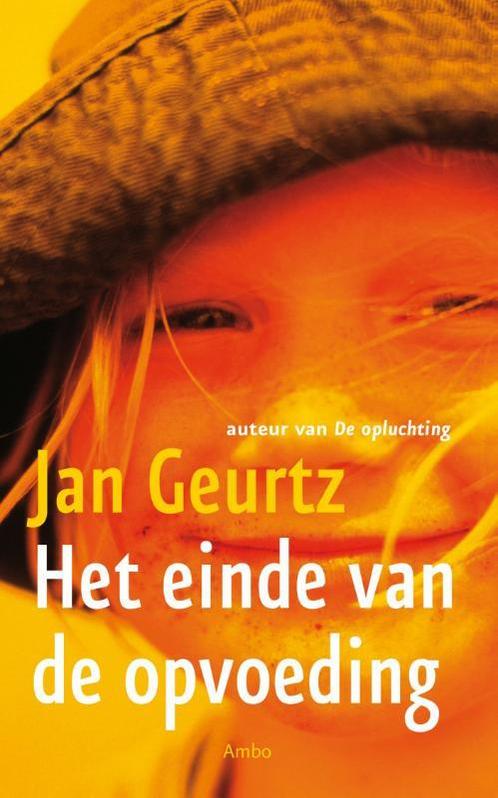 Het einde van de opvoeding 9789026318375 Jan Geurtz, Boeken, Studieboeken en Cursussen, Gelezen, Verzenden
